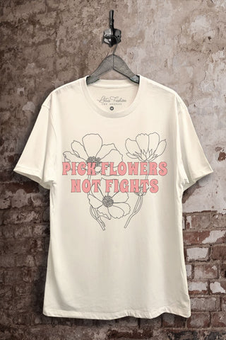 Pick Flowers Not Fights Tee